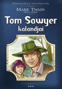 Tom Sawyer Kalandjai - Mark Twain kúpite na Panta Rhei