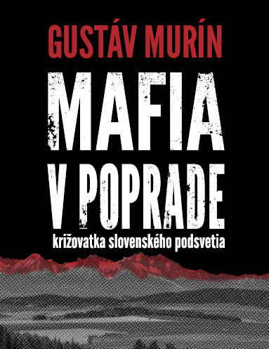 Mafia v Poprade - Gustáv Murín