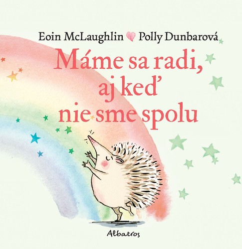 Máme sa radi, aj keď nie sme spolu - Eoin McLaughlin,Polly Dunbar,Magdaléna Poppelková