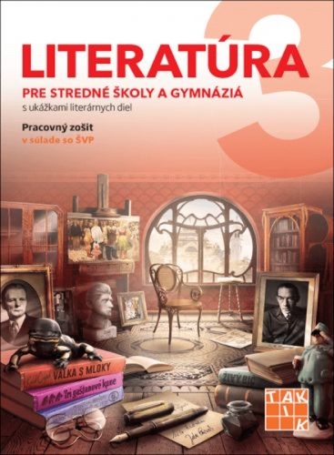 Literatúra 3 - pre stredné školy a gymnáziá PZ - Kolektív autorov