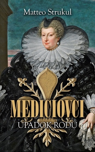 Kniha Mediciovci. Úpadok rodu (4)