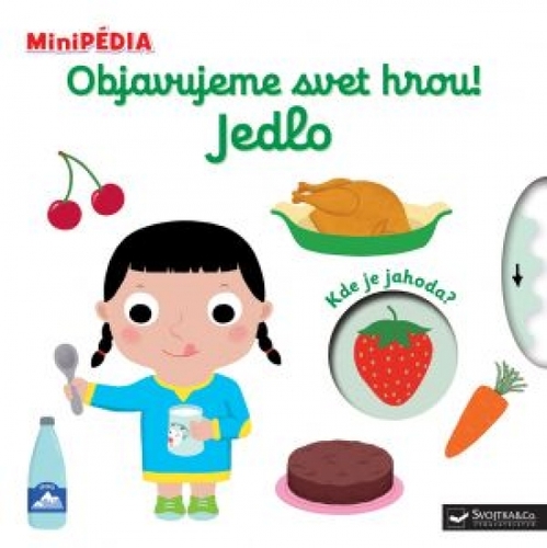 Kniha MiniPÉDIA Objavujeme svet hrou! Jedlo
