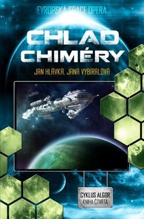 Chlad Chiméry (Cyklus Algor kniha čtvrtá) - Jan Hlávka,Jana Vybíralová