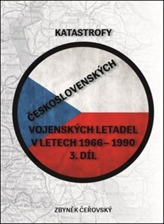 Katastrofy československých vojenských letadel v letech 1966 - 1990 (3.díl)