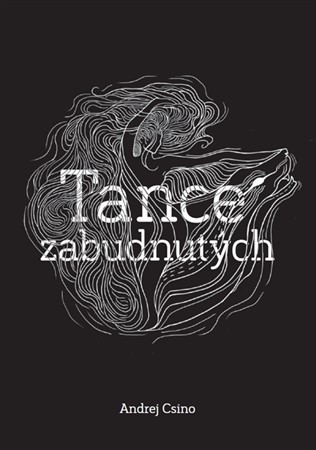 Tance zabudnutých - Andrej Csino