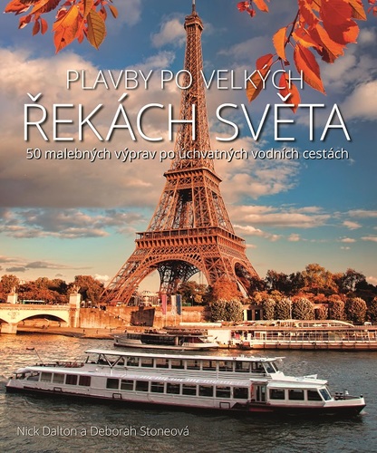 Plavby po velkých řekách světa - Nick Dalton,Deborah Stone,Hana Březáková