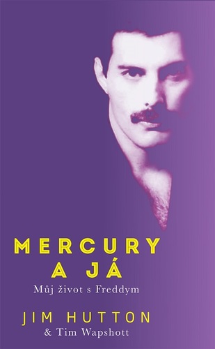 Mercury a já - Jim Hutton,Tim Wapshott,Michael Talián