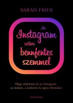 Kniha Az Instagram sztori bennfentes szemmel - Sarah Frier