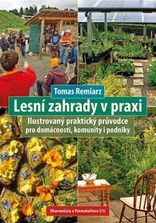 Lesní zahrady v praxi - Tomas Remiarz