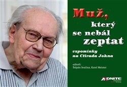 Muž, který se nebál zeptat - Karel Meister,Štěpán Svačina