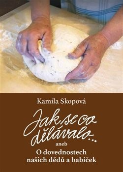 Jak se co dělávalo - Kamila Skopová