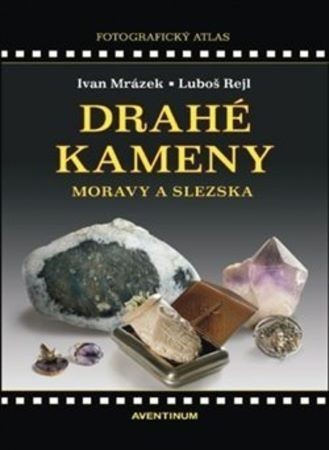 Kniha Drahé kameny Moravy a Slezska