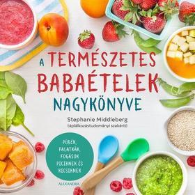 A természetes babaételek nagykönyve - Stephanie Middleberg