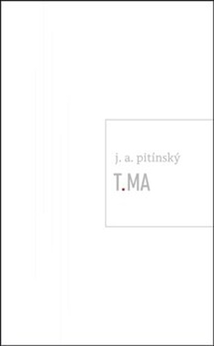 Kniha T.MA - J. A. Pitínsky