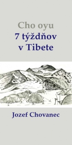 Kniha Cho-oyu. 7 týždňov v Tibete - Jozef Chovanec