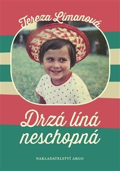 Kniha Drzá líná neschopná - Tereza Límanová