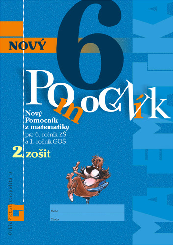 Nový pomocník z matematiky 6 - 2. časť pracovná učebnica - Lucia Šimová,Iveta Kohanová