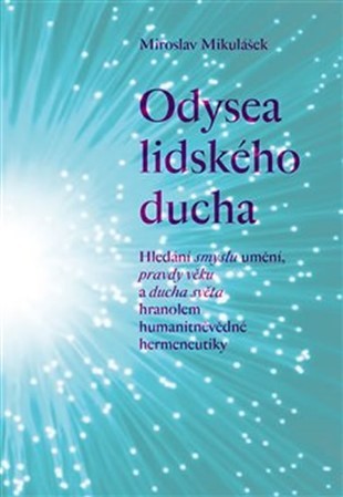 Odysea lidského ducha - Miroslav Mikulášek