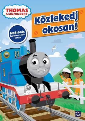 Thomas, a gőzmozdony. Közlekedj okosan! - matricás foglalkoztató