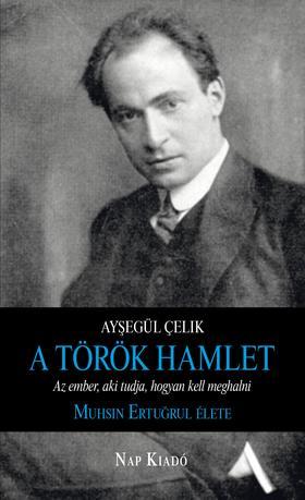 A török Hamlet - Ayoegül Çelik,Réka Akcal
