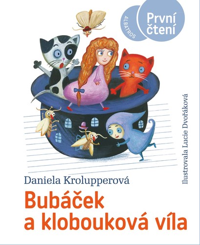 Kniha Bubáček a klobouková víla - Daniela Krolupperová,Lucie Dvořáková