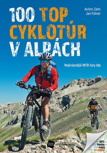 100 TOP cyklotúr v Alpách - Achim Zahn,Jan Führer