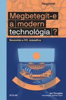 Kniha Megbetegít-e a modern technológia? - Ian Douglas