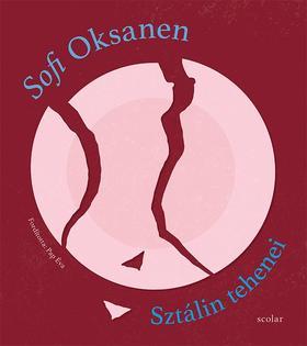 Sztálin tehenei (új kiadás) - Sofi Oksanen,Éva Pap