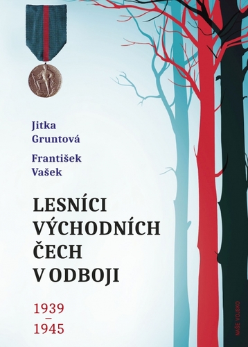 Kniha Lesníci východních Čech v odboji 1939-1945