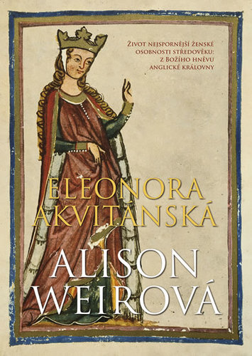 Eleonora Akvitánská - Alison Weir