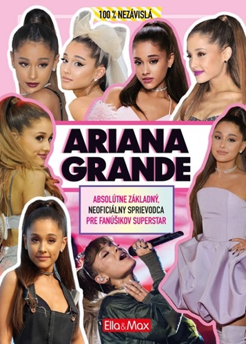 Kniha Ariana Grande - Základný sprievodca pre fanúšikov