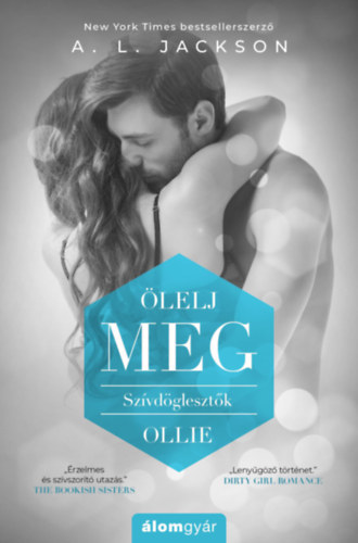Kniha Ölelj meg - Szívdöglesztők - Ollie - A.L. Jackson