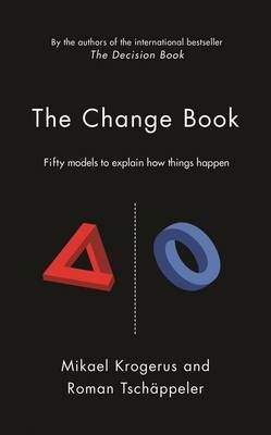 The Change Book : Fifty models to explain how things happen