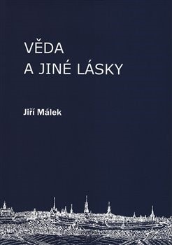 Kniha Věda a jiné lásky - Jiří Málek