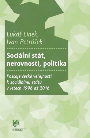 Sociální stát, nerovnosti, politika - Ivan Petrúšek,Lukáš Linek