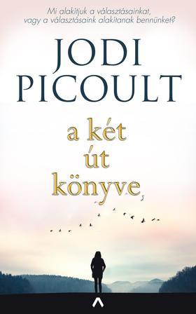 A két út könyve - Jodi Picoult,Petra Nováková