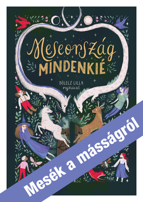 Kniha Meseország mindenkié - Lilla Bölecz,Boldizsár Nagy