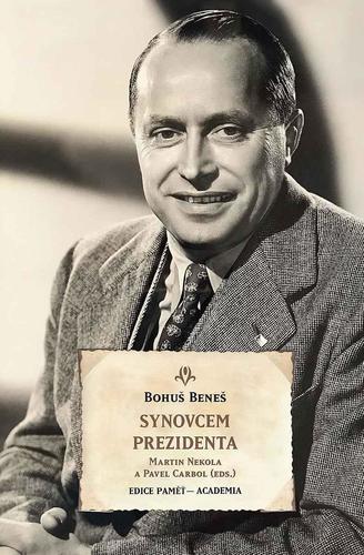 Kniha Synovcem prezidenta - Paměti Bohuše Bene