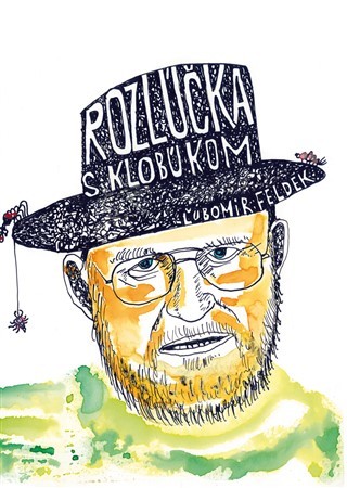 Kniha Rozlúčka s klobúkom - Ľubomír Feldek