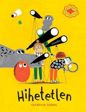 Kniha Hihetetlen - Catarina Sobral,Brigitta Cser