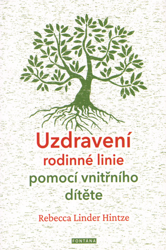 Kniha Uzdravení rodinné linie pomocí vnitřního dítěte