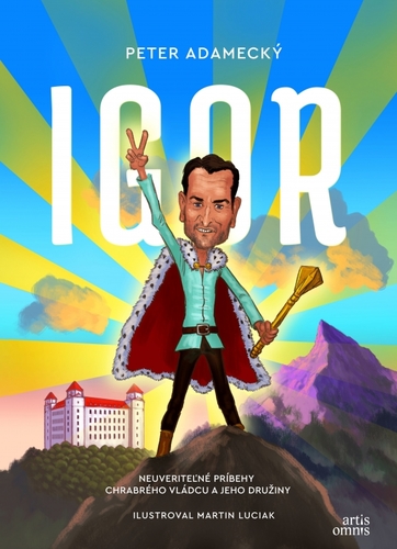 Igor - Neuveriteľné príbehy chrabrého vládcu a jeho družiny