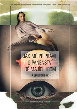 Kniha Jak mě připravil o panenství Dřímající hrom a jiné povídky