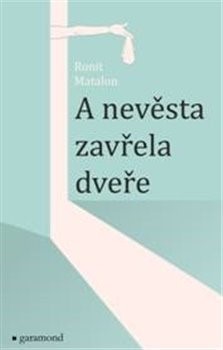Kniha A nevěsta zavřela dveře - Ronit Matalon