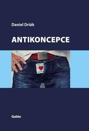 Antikoncepce - Daniel Driák