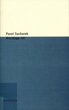Bricolage 44 - Pavol Sucharek