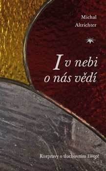 Kniha I v nebi o nás vědí - Michal Altrichter