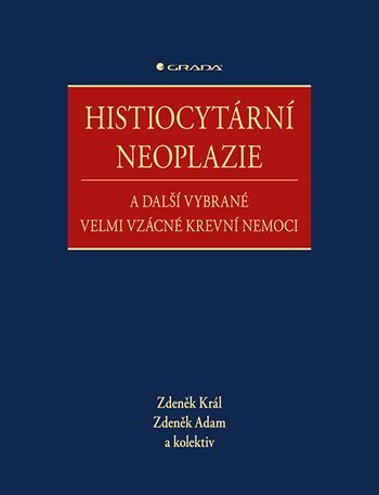 Kniha Histiocytární neoplazie a další vybrané velmi vzácné krevní nemoci
