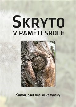 Kniha Skryto v paměti srdce - Šimon Josef Václav Vchynský