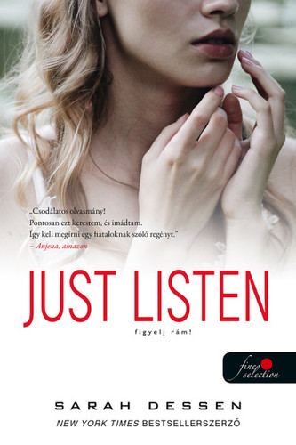Just Listen – Figyelj rám! - Sarah Dessen,Eszter Kecskés